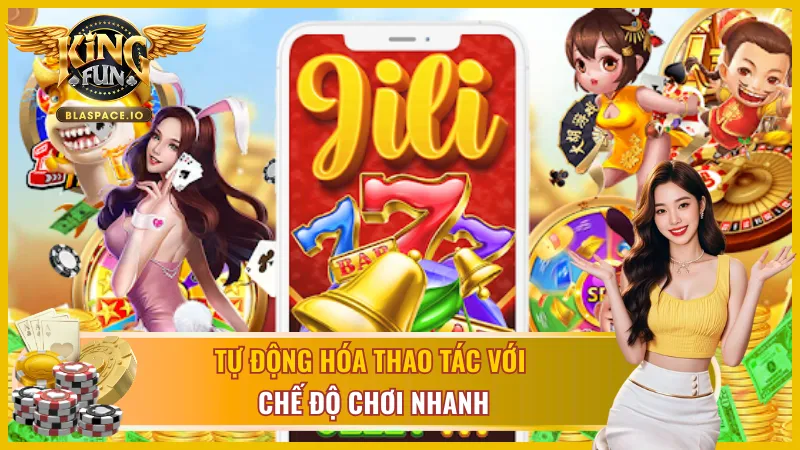 JILI gaming tối ưu chế độ chơi nhanh thắng lớn
