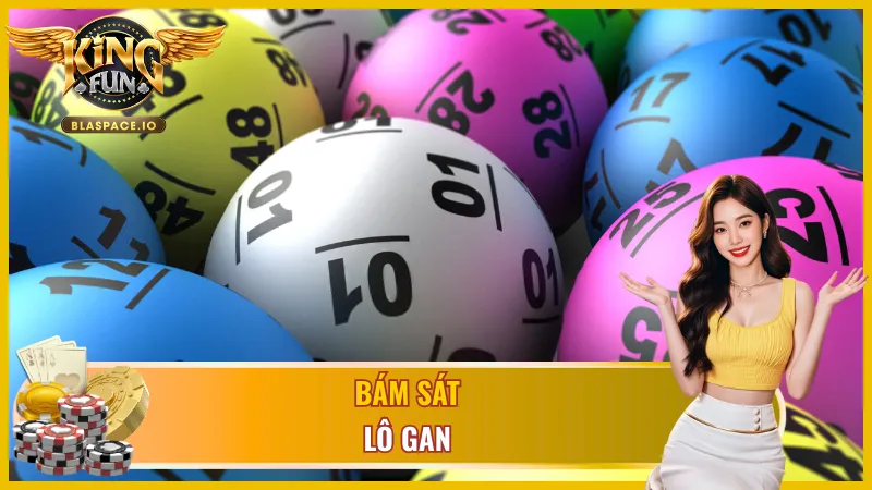 Bắt cầu lô đề GW Xổ Số KingFun với phương pháp bám sát lô gan