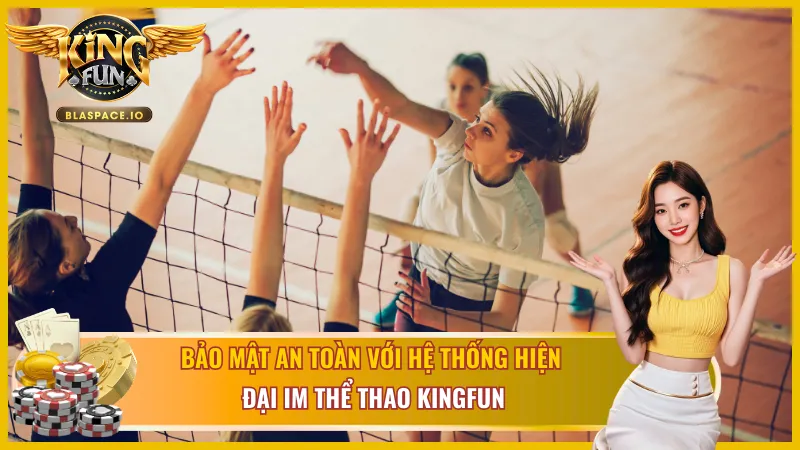 Bảo mật an toàn với hệ thống hiện đại IM Thể Thao