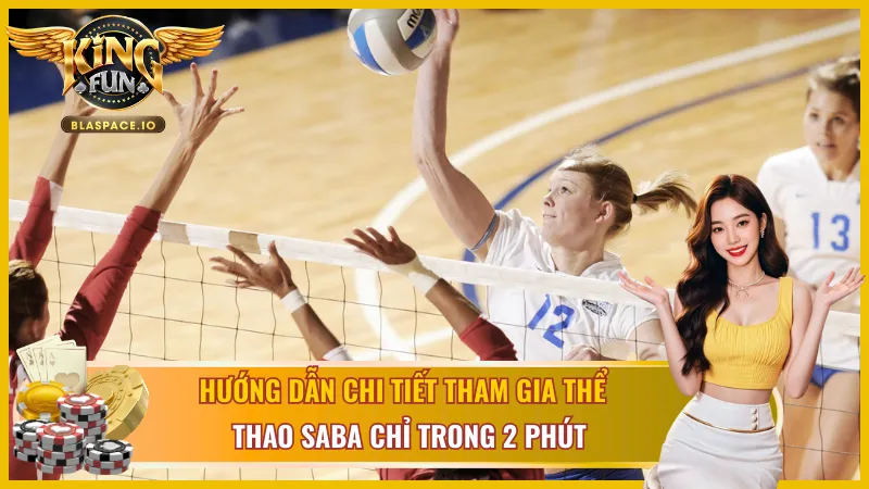 Hướng dẫn chi tiết tham gia Saba Thể Thao